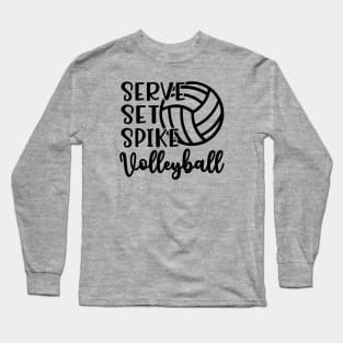 Serve Set Spike Volleyball Long Sleeve T-Shirt